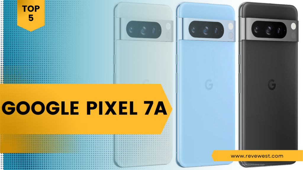 2 Latest android phones 2024: Google Pixel 7a