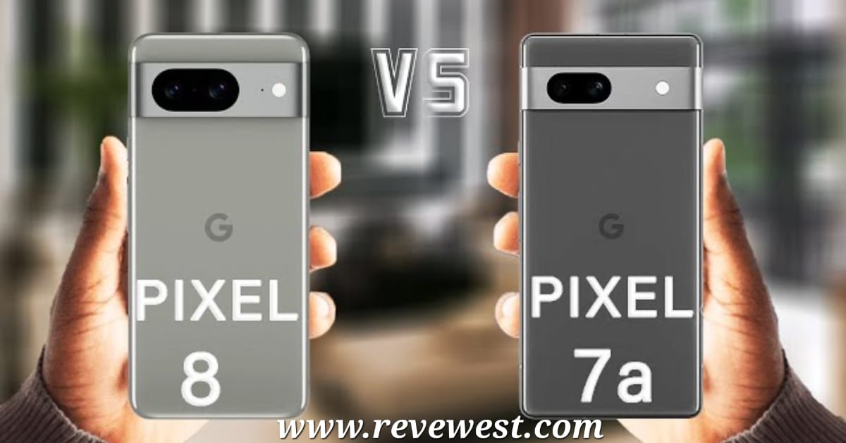 Google Pixel 7a vs. Google Pixel 8